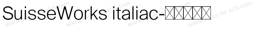 SuisseWorks italiac字体转换